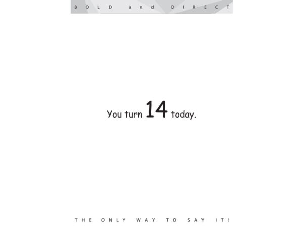 You Turn 14 Today