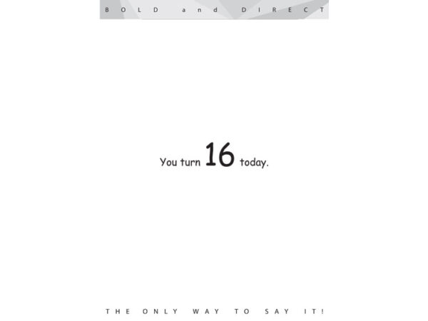 You Turn 16 Today